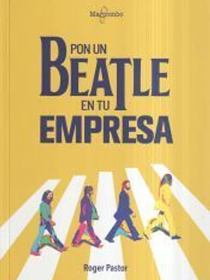 Pon un Beatle en tu empresa