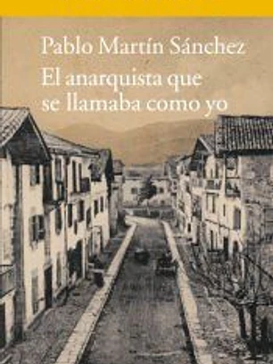 El anarquista que se llamaba como yo