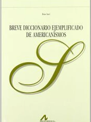 Breve diccionario ejemplificado de americanismos