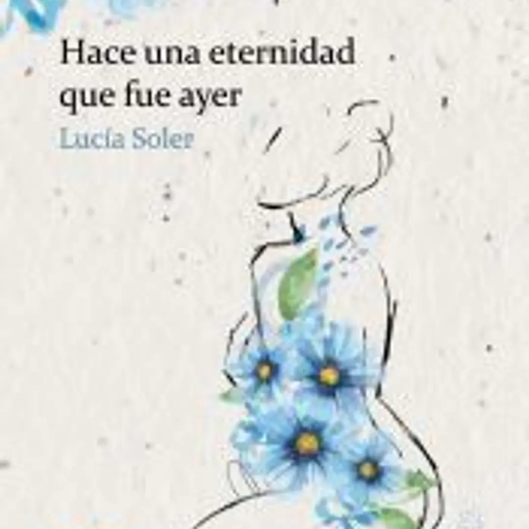 Hace una eternidad que fue ayer 1