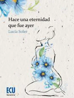 Hace una eternidad que fue ayer
