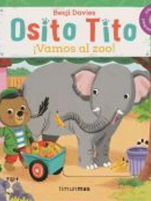 Osito Tito. ¡Vamos al zoo!