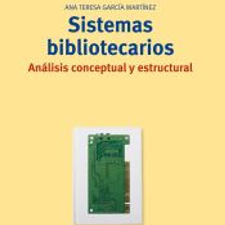 SISTEMAS BIBLIOTECARIOS: ANALISIS CONCEPTUAL Y ESTRUCTURAL 1