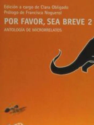 Por favor breve 2 : antología de relatos hiperbreves