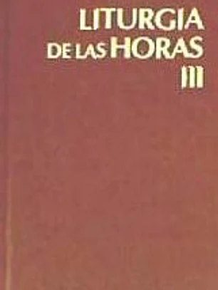 Liturgia de las horas, según el rito romano. Tiempo ordinario, semanas I-XVII