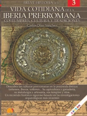 Breve historia de la vida cotidiana de la Iberia prerromana