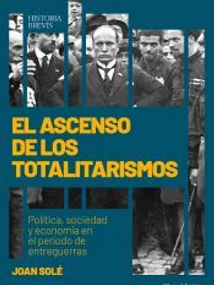 El ascenso de los totalitarismos