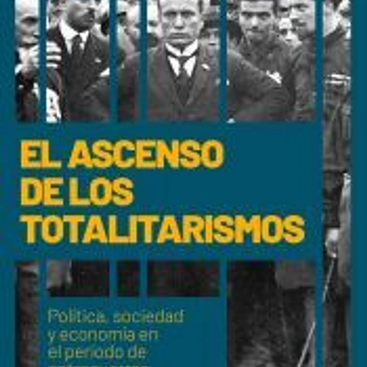El ascenso de los totalitarismos 1
