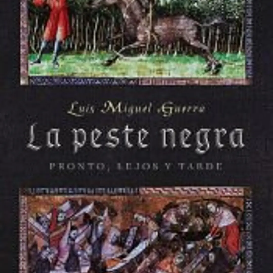 LA PESTE NEGRA. Pronto, lejos y tarde 1