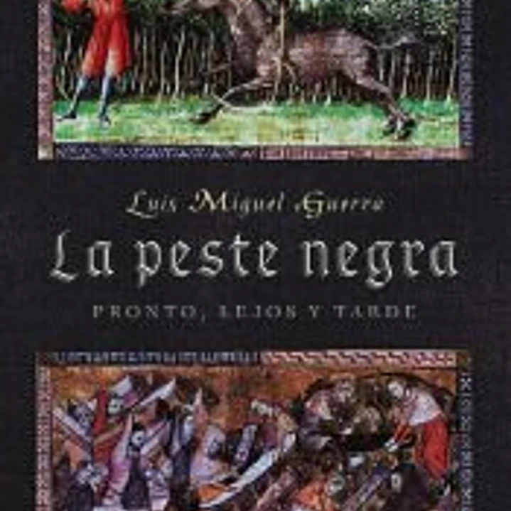 LA PESTE NEGRA. Pronto, lejos y tarde 1