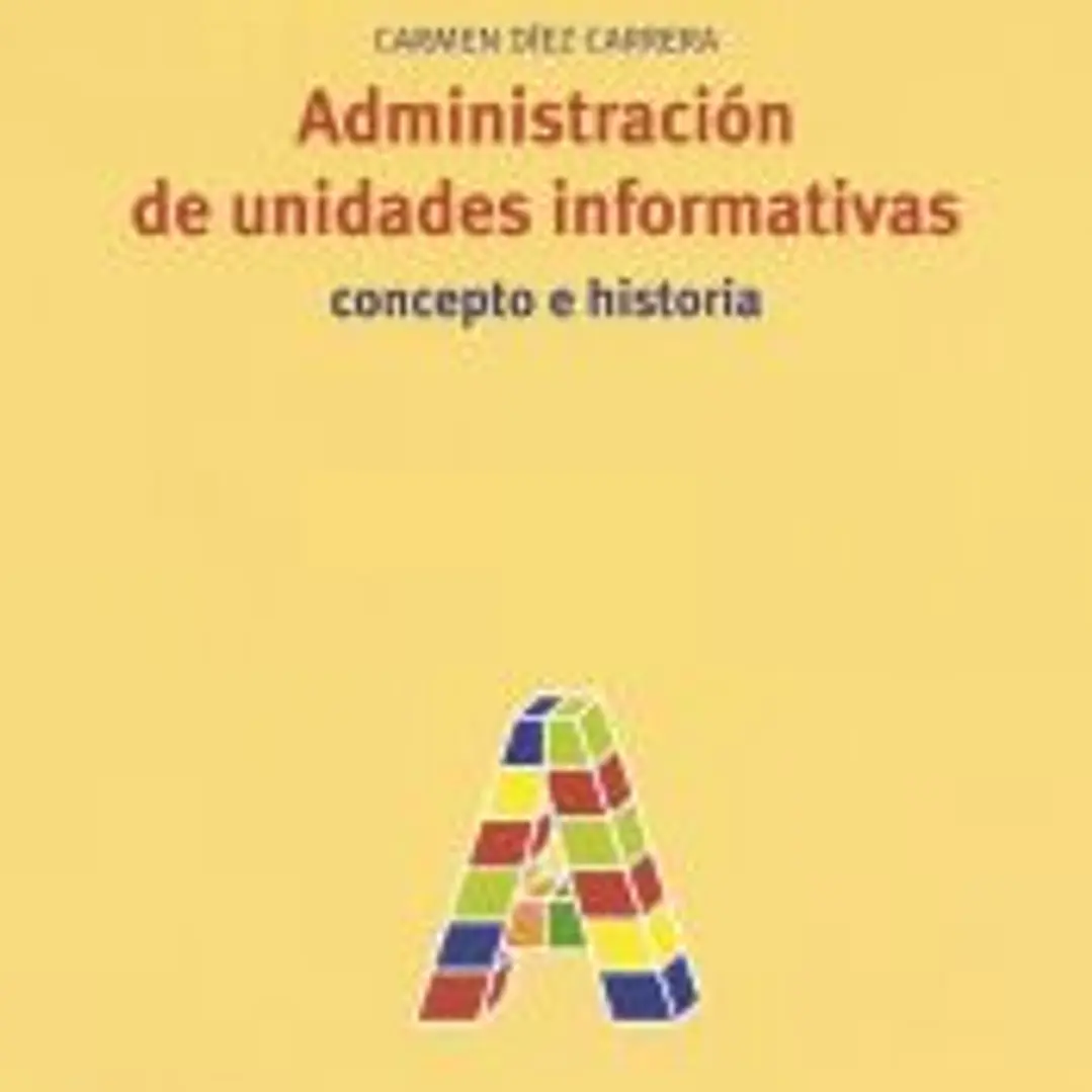 Administración de unidades informativas. Concepto e historia 1