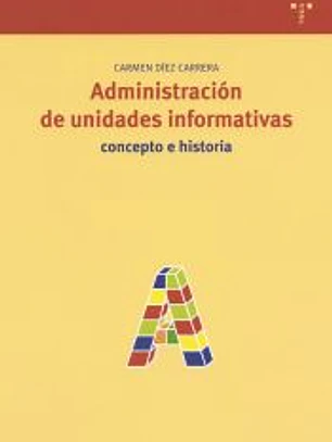 Administración de unidades informativas. Concepto e historia