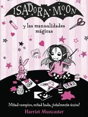 Isadora Moon y las manualidades mágicas (Isadora Moon)