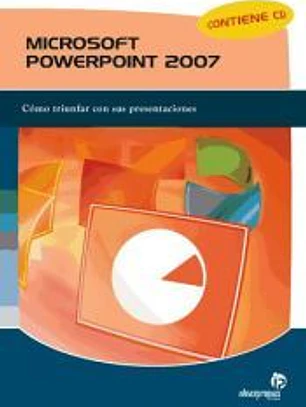 Microsoft Powerpoint 2007 : Cómo triunfar con sus presentaciones