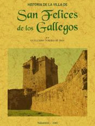 Historia de la villa de San Felices de los Gallegos