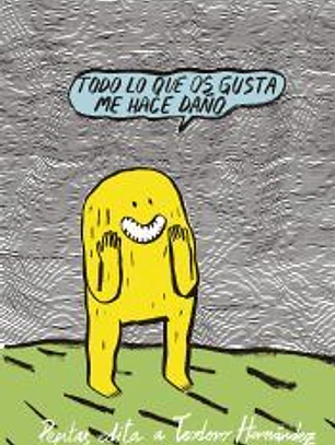 Todo lo que os gusta me hace daño