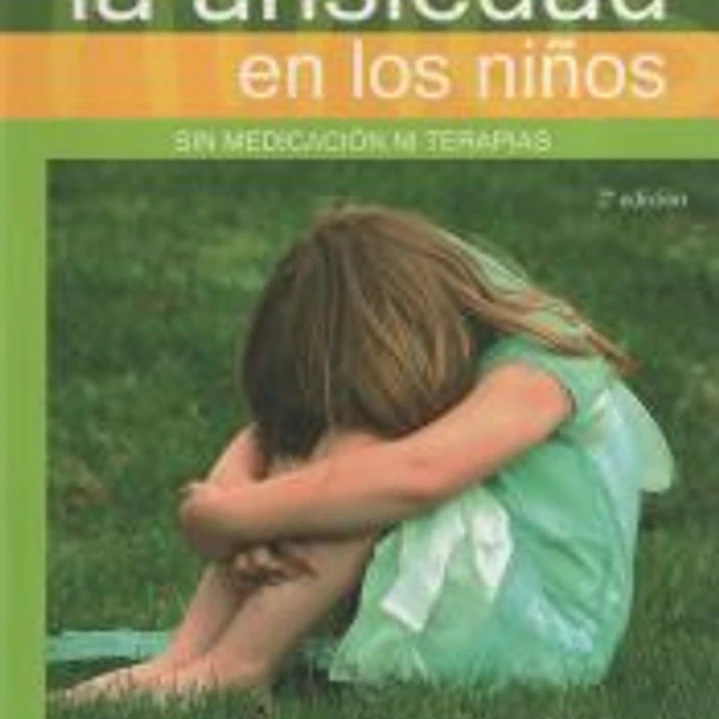 Cómo curar la ansiedad en los niños sin medicación ni terapias 1