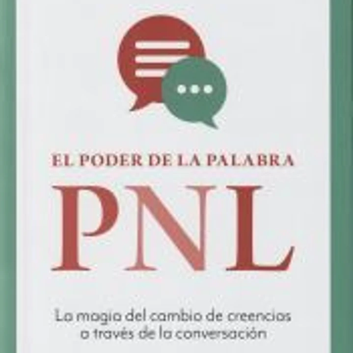El poder de la palabra: PNL 1