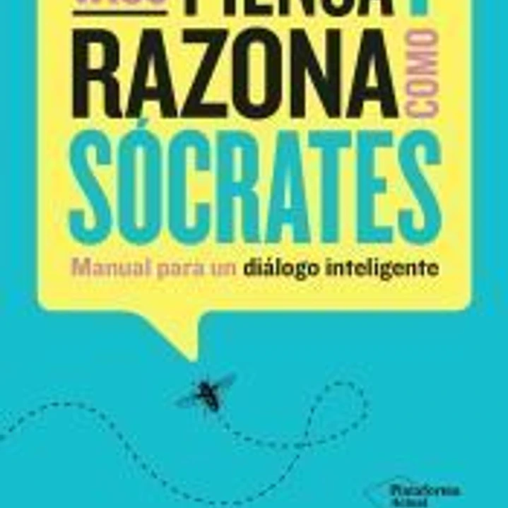 Piensa y razona como Sócrates 1
