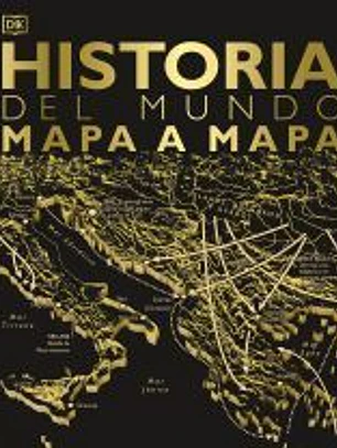Historia del mundo mapa a mapa