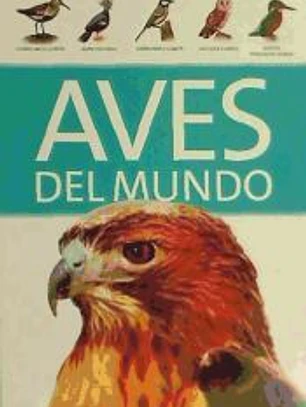 AVES DEL MUNDO. GUÍAS DE LA NATURALEZA