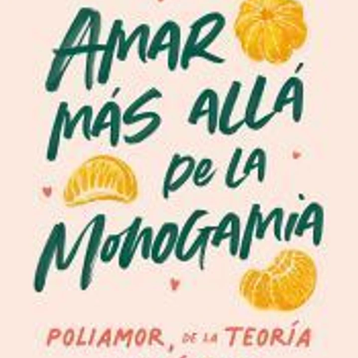 Amar más allá de la monogamia 1