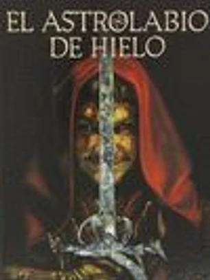 EL ASTROLABIO DE HIELO. (INTEGRAL)