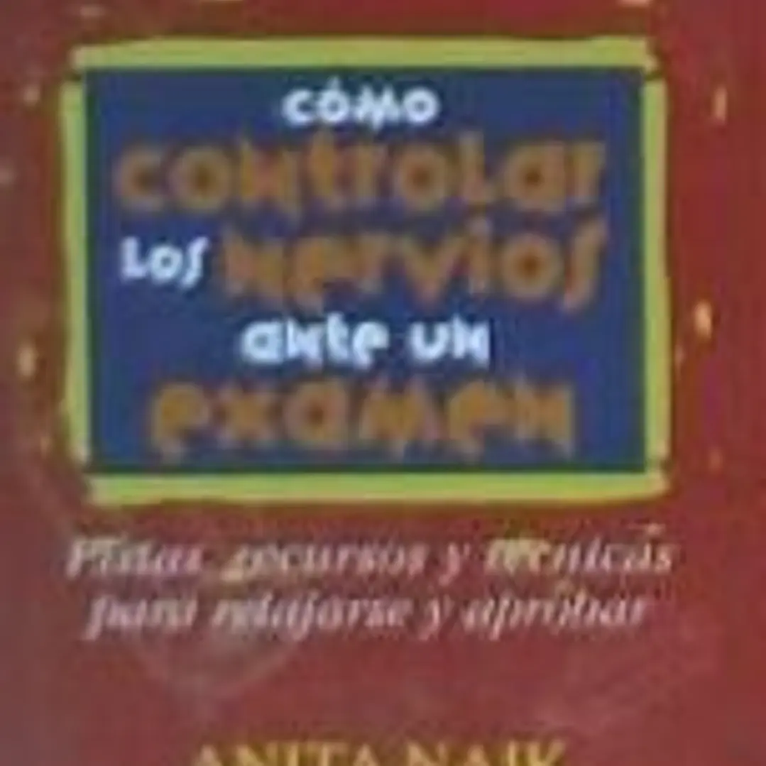 COMO CONTROLAR LOS NERVIOS ANTE UN EXAMEN 1
