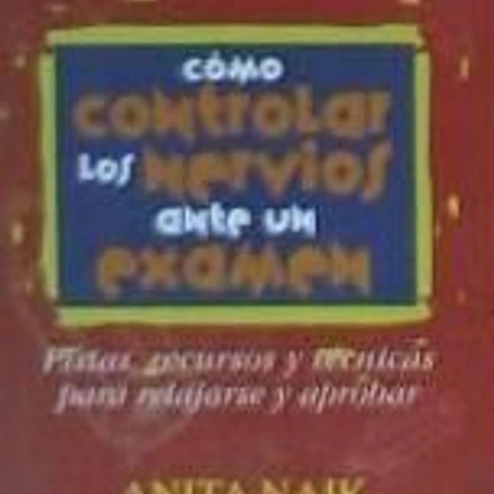 COMO CONTROLAR LOS NERVIOS ANTE UN EXAMEN 1