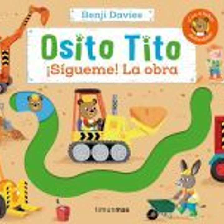OSITO TITO. ¡SIGUEME! LA OBRA 1