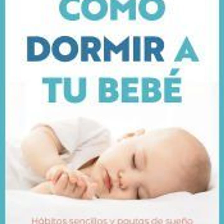 Cómo dormir a tu bebé 1