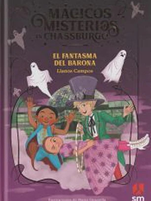 EL FANTASMA DEL BARONA (MÁGICOS MISTERIOS EN CHASSBURGO 4)