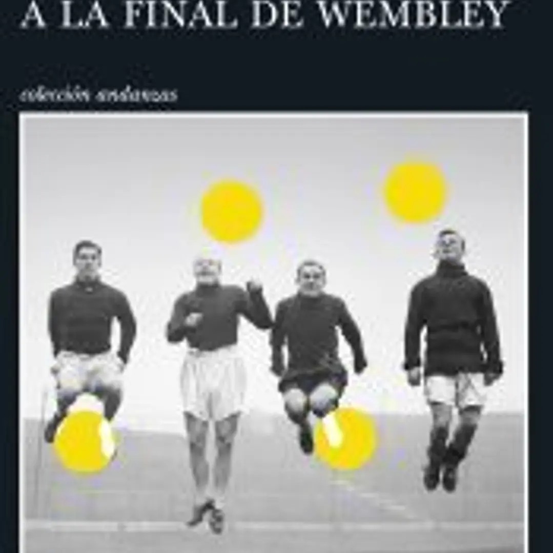 Cómo llegamos a la final de Wembley 1