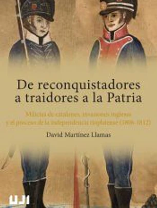 De reconquistadores a traidores a la Patria