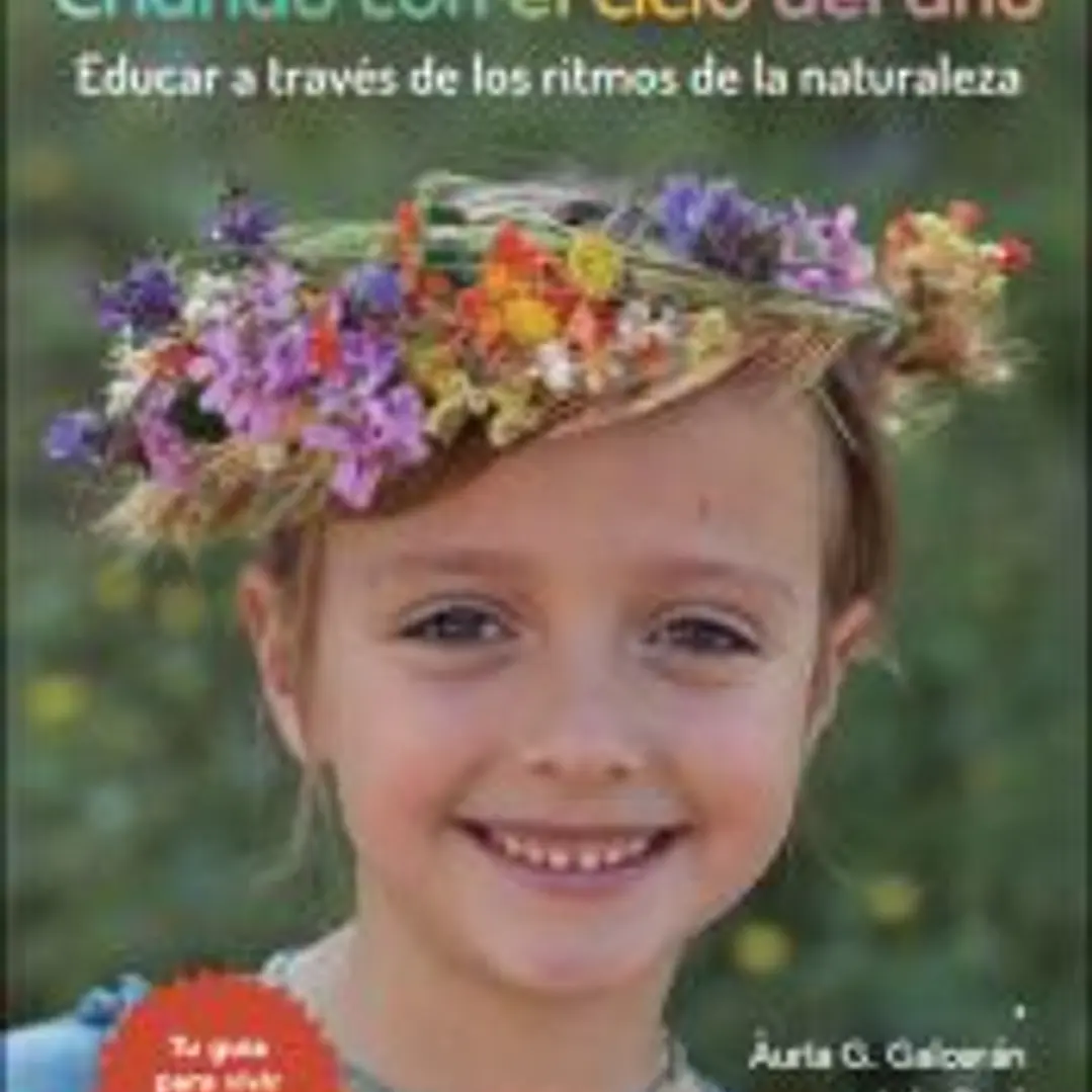 Criando con el ciclo del año: La crianza a través de los ritmos de la naturaleza 1
