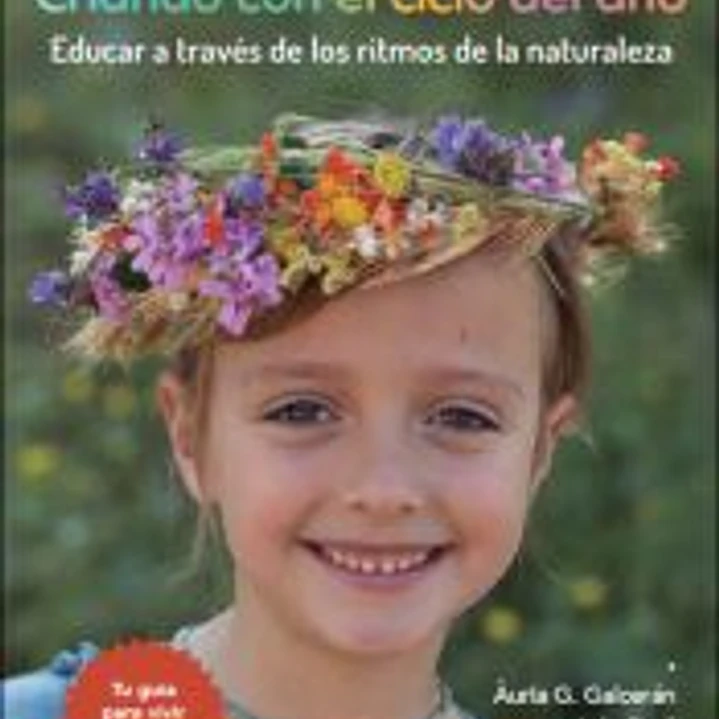 Criando con el ciclo del año: La crianza a través de los ritmos de la naturaleza 1