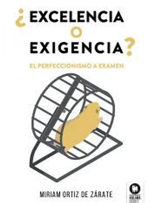 ¿Excelencia o exigencia?