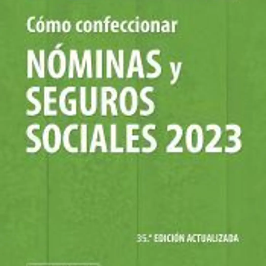 Cómo confeccionar nóminas y seguros sociales 2023 1