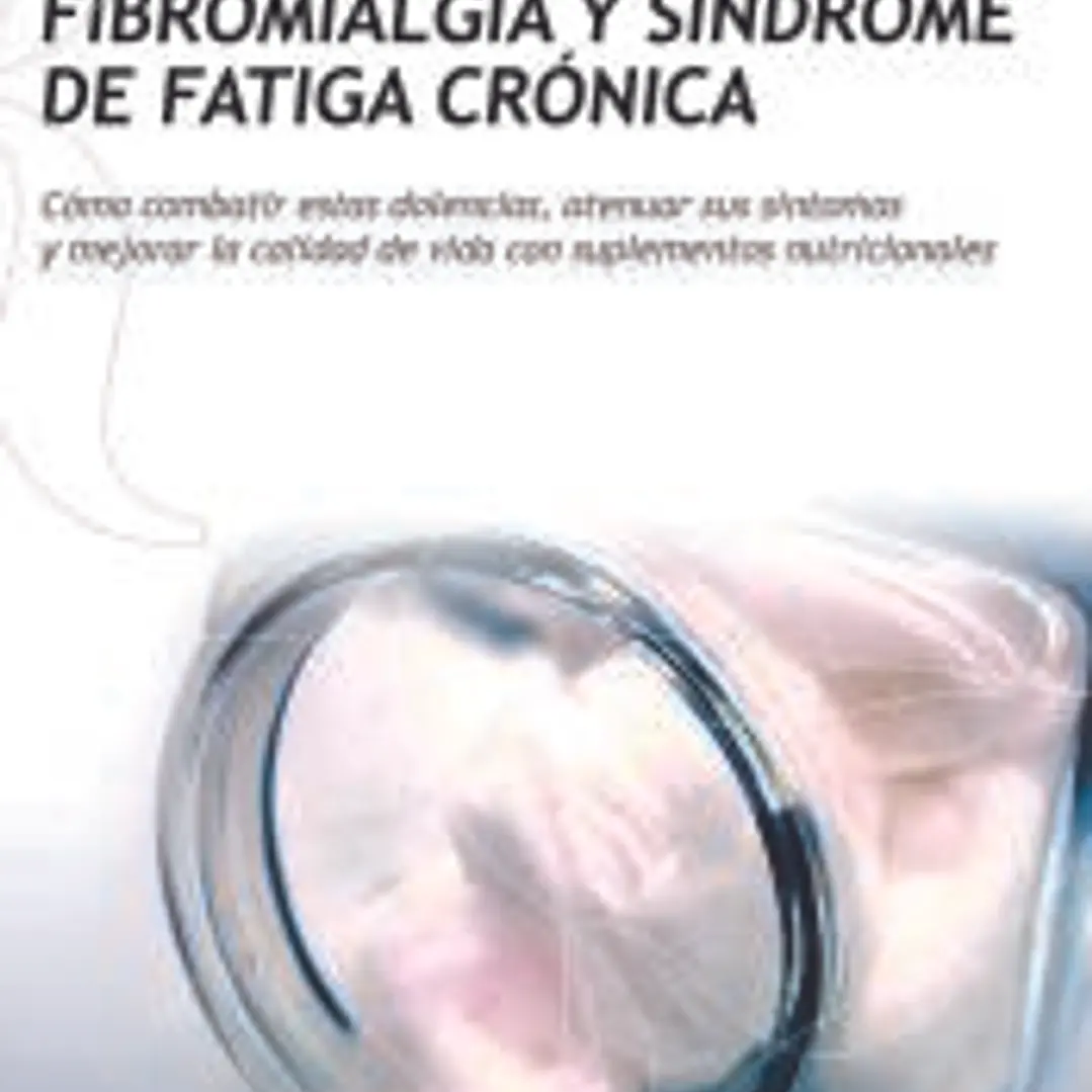 Fibromialgia y Síndrome de Fatiga Crónica 1