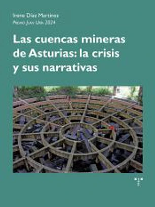 Las cuencas mineras de Asturias: la crisis y sus narrativas