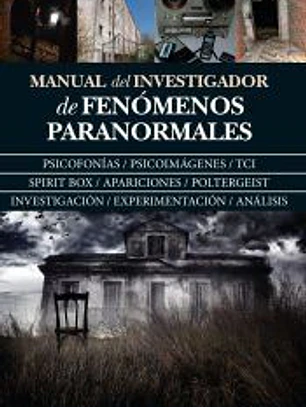 MANUAL DEL INVESTIGADOR DE FENÓMENOS PARANORMALES