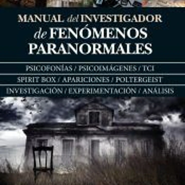MANUAL DEL INVESTIGADOR DE FENÓMENOS PARANORMALES 1