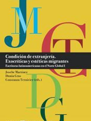 Condición de extranjería. Exocríticas y estéticas migrantes