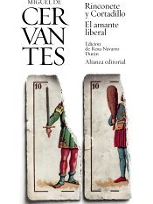 Rinconete y Cortadillo ; El amante liberal