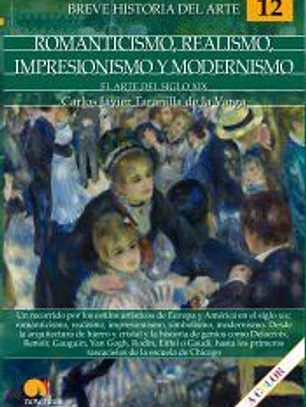 Romanticismo, realismo, impresionismo y modernismo