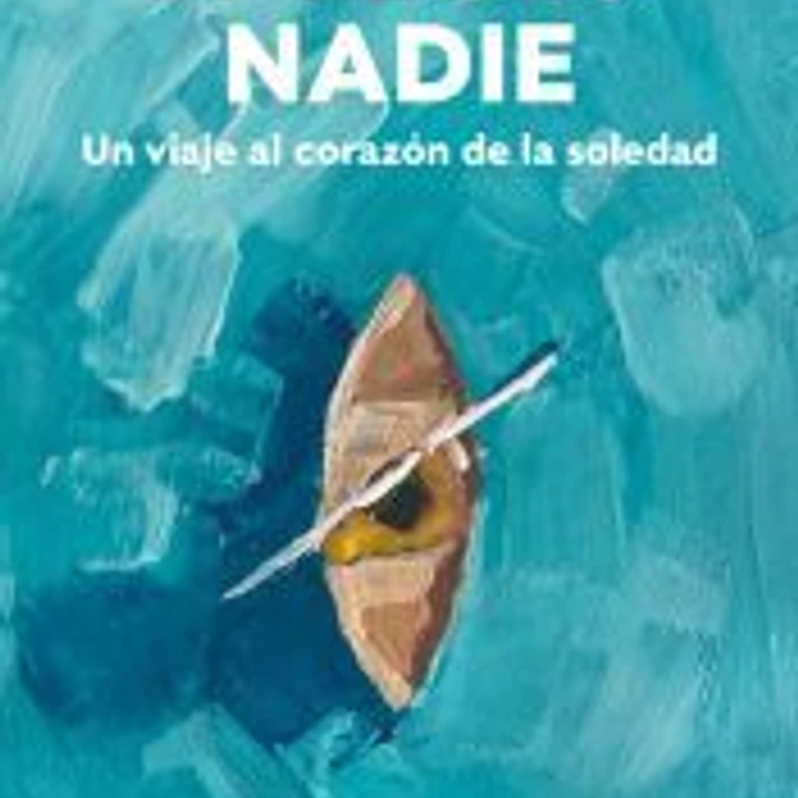 A veces nadie: Un viaje al corazón de la soledad 1