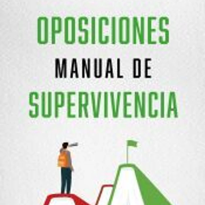 Oposiciones. Manual de supervivencia 1