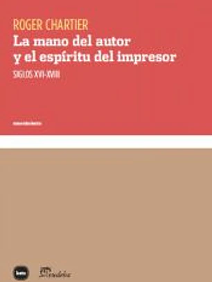 La mano del autor y el espíritu del impresor