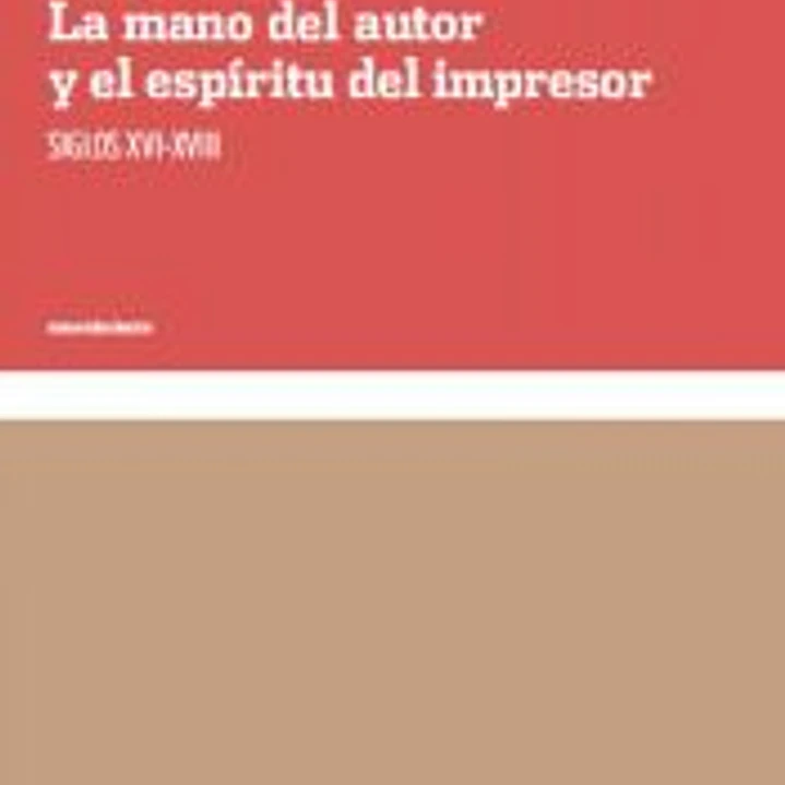 La mano del autor y el espíritu del impresor 1