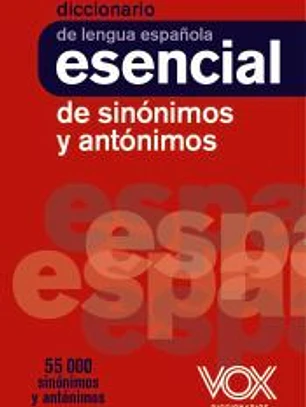 Diccionario esencial de sinónimos y antónimos